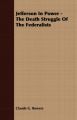 Jefferson In Power - The Death Struggle Of The Federalists: Book by Claude G. Bowers