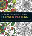 Stress Less Coloring Flower Patterns: 100+ Coloring Pages for Peace and Relexation: Book by Adams Media