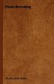 Plant-Breeding: Book by Liberty Hyde Bailey