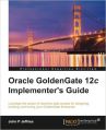 Oracle GoldenGate 12c Implementer's Guide: Book by John P. Jeffries