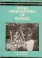 Tribal Demography of Gonds: Book by Dr. B.G. Banerjee & Kiran Bhatia