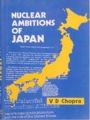 Nuclear Ambitions of Japan: Book by V.D. Chopra
