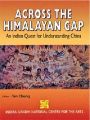 Across The Himalayan Gap An Indian Quest For Understanding China Demy Quarts: Book by Tan Chung