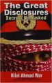 GREAT DISCLOSURES SECRETS UNMASKED (English) 01 Edition (Hardcover): Book by HILAL AHMAD WAR