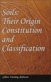 Soils: Their Origin Constitution and Classification 2nd edn: Book by Robinson, Gilbert Wooding