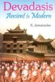 Devadasis: Ancient To Modern: Book by Dr. K. Jamanadas