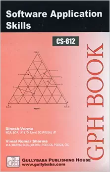 CS612 Software Application Skills (IGNOU Help book for CS-612 in English Medium): Book by Dinesh Verma