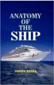 Anatomy of the ship: Book by Shiven Arora