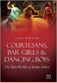 Courtesans  Bar Girls & Dancing Boys: The Illicit Worlds of Indian Dance (English) (Paperback  Anna Morcom): Book by Anna Morcom