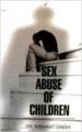Sex Abuse of Children: Book by Nishant Singh