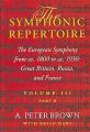 The Symphonic Repertoire: v. 3, pt. B: The European Symphony from Ca.1800 to Ca.1930: Great Britain, Russia, and France: Book by A.Peter Brown