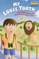 My Loose Tooth: Book by Stephen Kensky