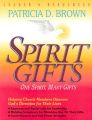 Spirit Gifts: Leader's Guide: Book by Patricia Brown
