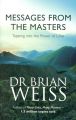 Messages From The Masters: Tapping into the power of love (English) (Paperback): Book by Brian Weiss