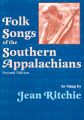 Folk Songs of the Southern Appalachians: Book by Jean Ritchie
