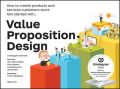 Value Proposition Design : How to Create Products and Services Customers Want. Get Started With... (English) (Paperback): Book by Yves Pigneur, Greg Bernarda, Alex Osterwalder, Alan Smith