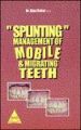 Splinting: Management of Mobile & Migrating Teeth [4-Color] 1st Edition (English) 1st Edition: Book by Dr. Ajay Kakar