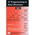 CS62  C' Programming & Data Structure (IGNOU Help book for CS-62 in English Medium): Book by Dinesh Verma