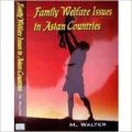 Family Welfare Issues in Asian Countries (English) : Book by M. Walter