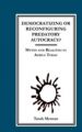 Democratizing or Reconfiguring Predatory Autocracy?: Myths and Realities in Africa Today: Book by Tatah Mentan