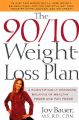 The 90/10 Weight-Loss Plan: A Scientifically Desinged Balance of Healthy Foods and Fun Foods: Book by Joy Bauer, M.S., R.D.