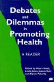 Debates and Dilemmas in Promoting Health: A Reader