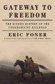 Gateway to Freedom: Book by Eric Foner