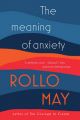 The Meaning of Anxiety: Book by Rollo May