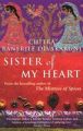 Sister of My Heart: Book by Chitra Banerjee Divakurani