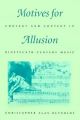 Motives for Allusion: Context and Content in Nineteenth-Century Music: Book by Christopher A. Reynolds