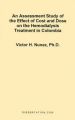 An Assessment Study of the Effect of Cost and Dose on the Hemodialysis Treatment in Colombia: Book by Victor Hugo Nunez