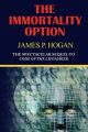 The Immortality Option: Book by James P. Hogan