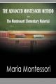 The Advanced Montessori Method: The Montessori Elementary Material: Book by Maria Montessori