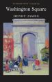 Washington Square: Book by Henry James , Ian F. A. Bell , Dr. Keith Carabine
