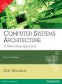Computer Systems Architecture: A Networking Approach: Book by Rob Williams