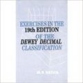 Exercises in the 19th Edition of the Dewey Decimal Classification: Book by  M.P. Satija