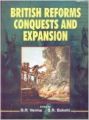 British Reforms, Conquests and Expansion (1807-1857), 358pp, 2005 (English) 01 Edition (Paperback): Book by S. R. Bakshi B. R. Verma
