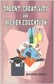 Talent  Creativity and Higher Education (English) (Hardcover): Book by Bhawna Misra