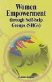Women Empowerment through Self-help Groups (SHGs): Book by by A. Abdul Raheem
