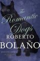 The Romantic Dogs: Book by Roberto Bolano