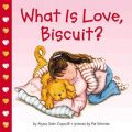 What is Love Biscuit: Book by Alyssa Satin Capucilli