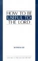 How to Be Useful to the Lord: Book by Witness Lee
