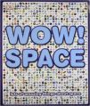 Wow! Space: Book by NO AUTHOR