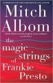 The Magic Strings of Frankie Presto: Book by Mitch Albom 