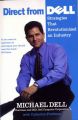Direct from Dell: Strategies That Revolutionized an Industry: Book by Michael Dell