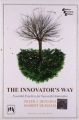 The Innovator'S Way: Essential Practices for Successful Innovation: Book by Peter J. Denning