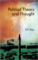 Political theory and thought: Book by B. N. Ray