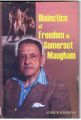 Dialectics of Freedom In Somerset Maugham (English) 01 Edition (Hardcover): Book by Adibur Rahman