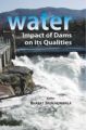 Water: Impact of Dams On Its Qualities: Book by Bharat Jhunjhunwala