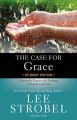 The Case for Grace: A Journalist Explores the Evidence of Transformed Lives: Book by Lee Strobel